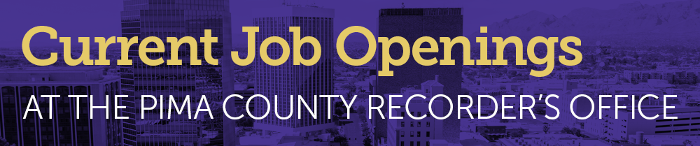 Current Job Openings at the pima county recorder's office